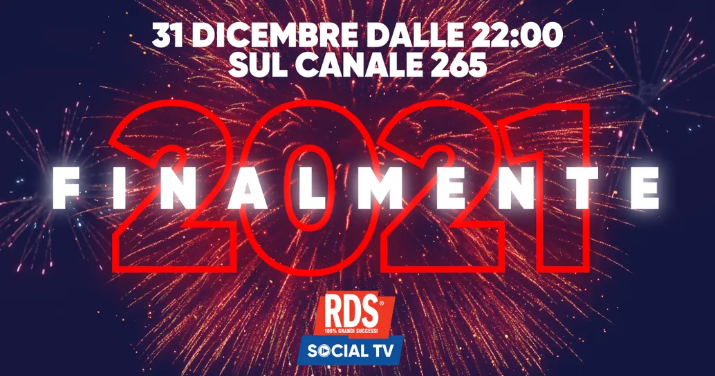 “Finalmente 2021”: passa il tuo Capodanno in compagnia di RDS
