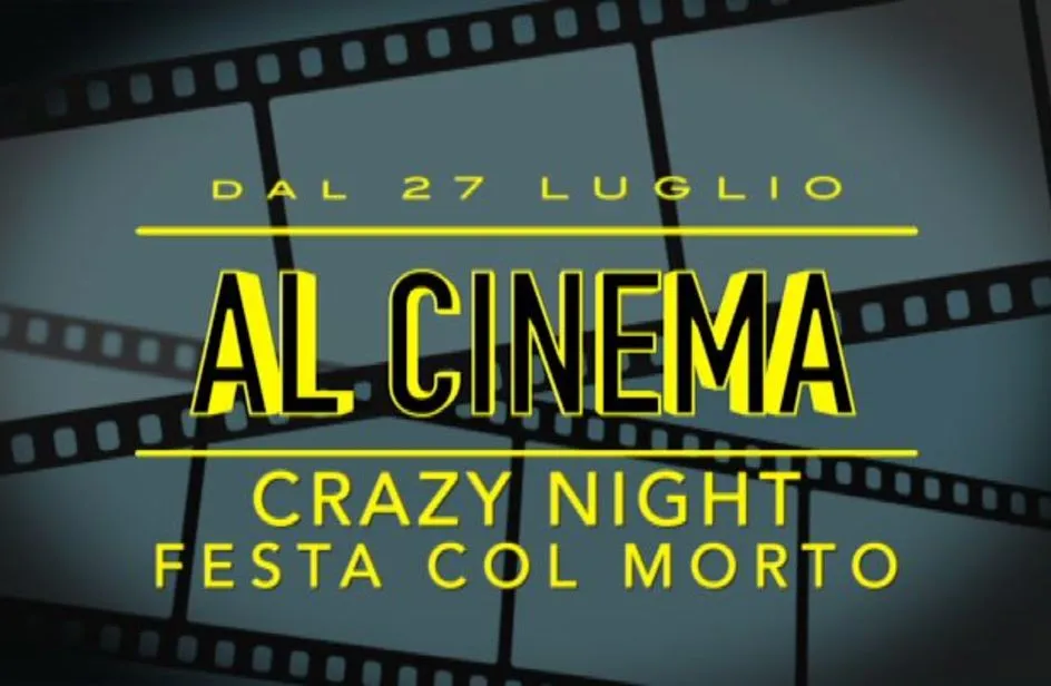 Dal 27 luglio al cinema 8220Crazy Night 8211 Festa col Morto8221
