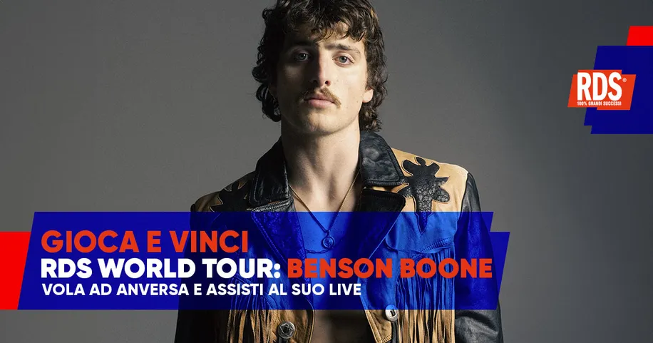 RDS World Tour –  Benson Boone: vinci i biglietti!