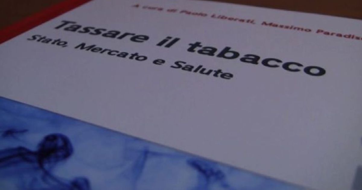 Presentato a Roma “Tassare il tabacco. Stato, Mercato, Salute”