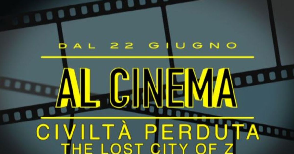 Al cinema dal 22 giugno: Civiltà perduta