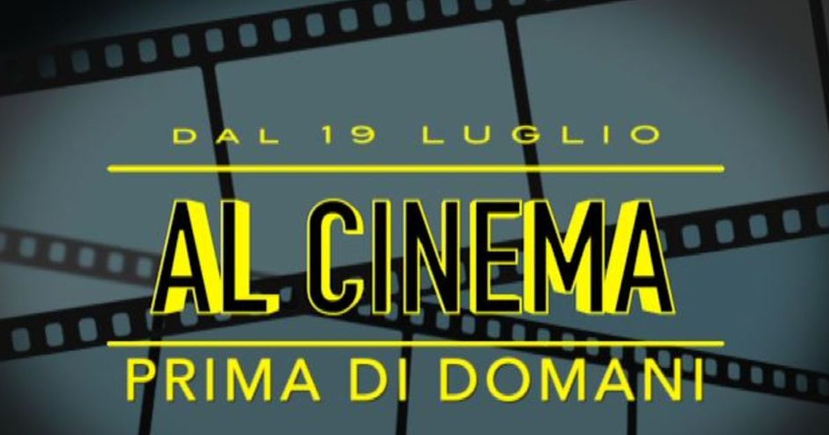 Dal 19 luglio al cinema: Prima di domani