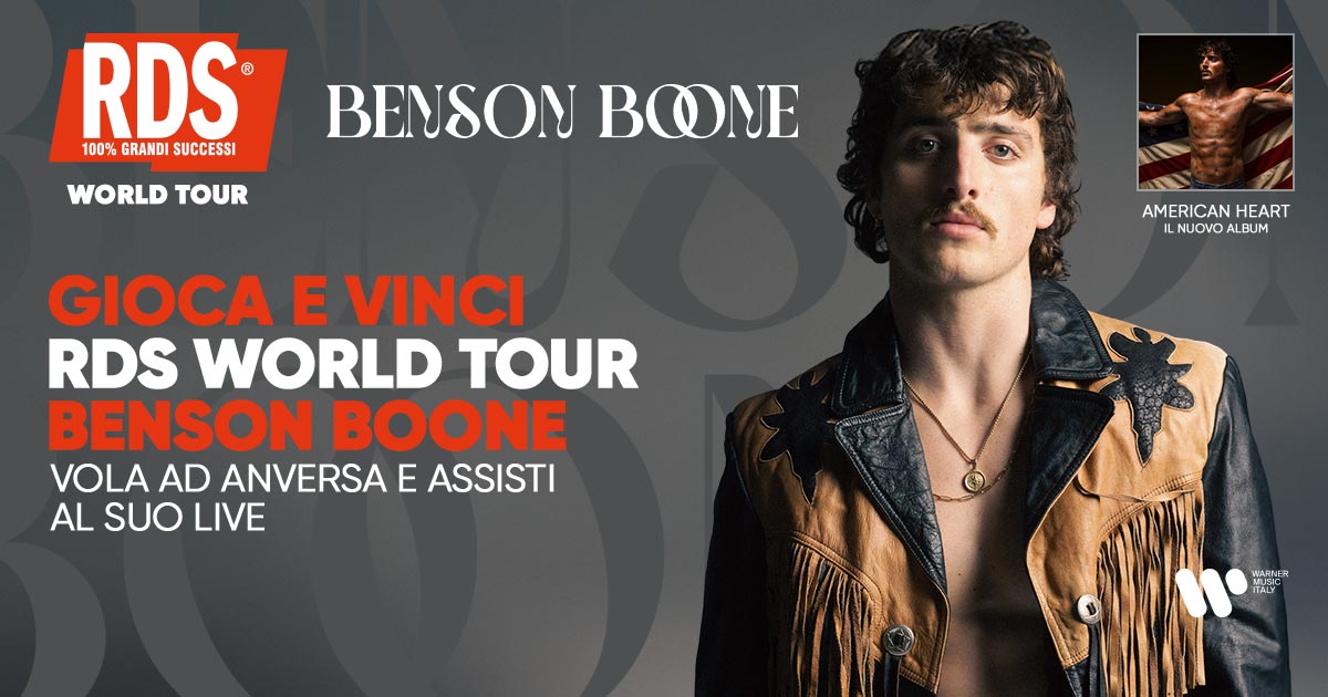 Gioca e vinci RDS World Tour di Benson Boone Last Chance!