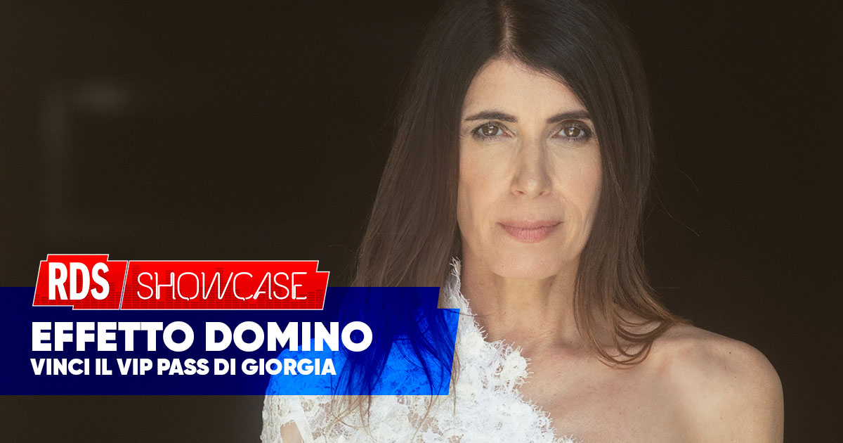 Effetto Domino: “RDS Showcase Giorgia 2025” Effetto Domino: “RDS Showcase Giorgia 2025”