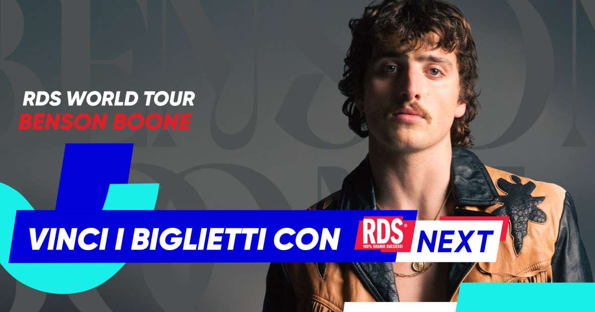 RDS World Tour – Benson Boone: vinci i biglietti con RDSNEXT RDS World Tour – Benson Boone: vinci i biglietti con RDSNEXT